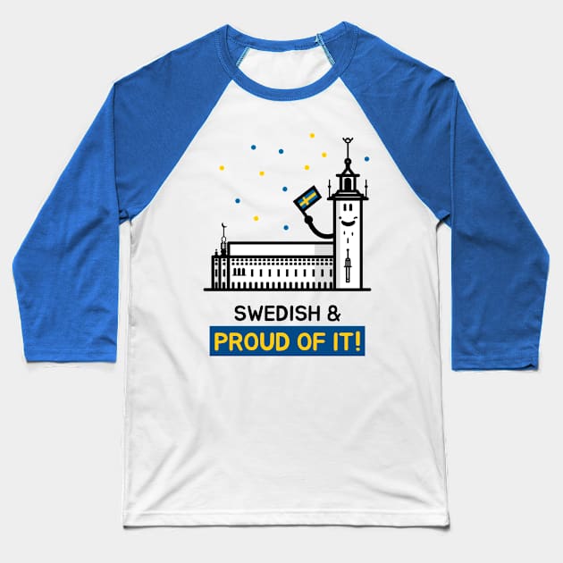 Swedish and Proud of It - Cute and Funny Baseball T-Shirt by Family Heritage Gifts